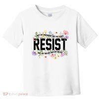 Floral Resist Not My President Antitrump Toddler T-Shirt thumb 0