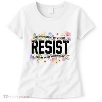 Floral Resist Not My President Antitrump Women's T-Shirt thumb 0