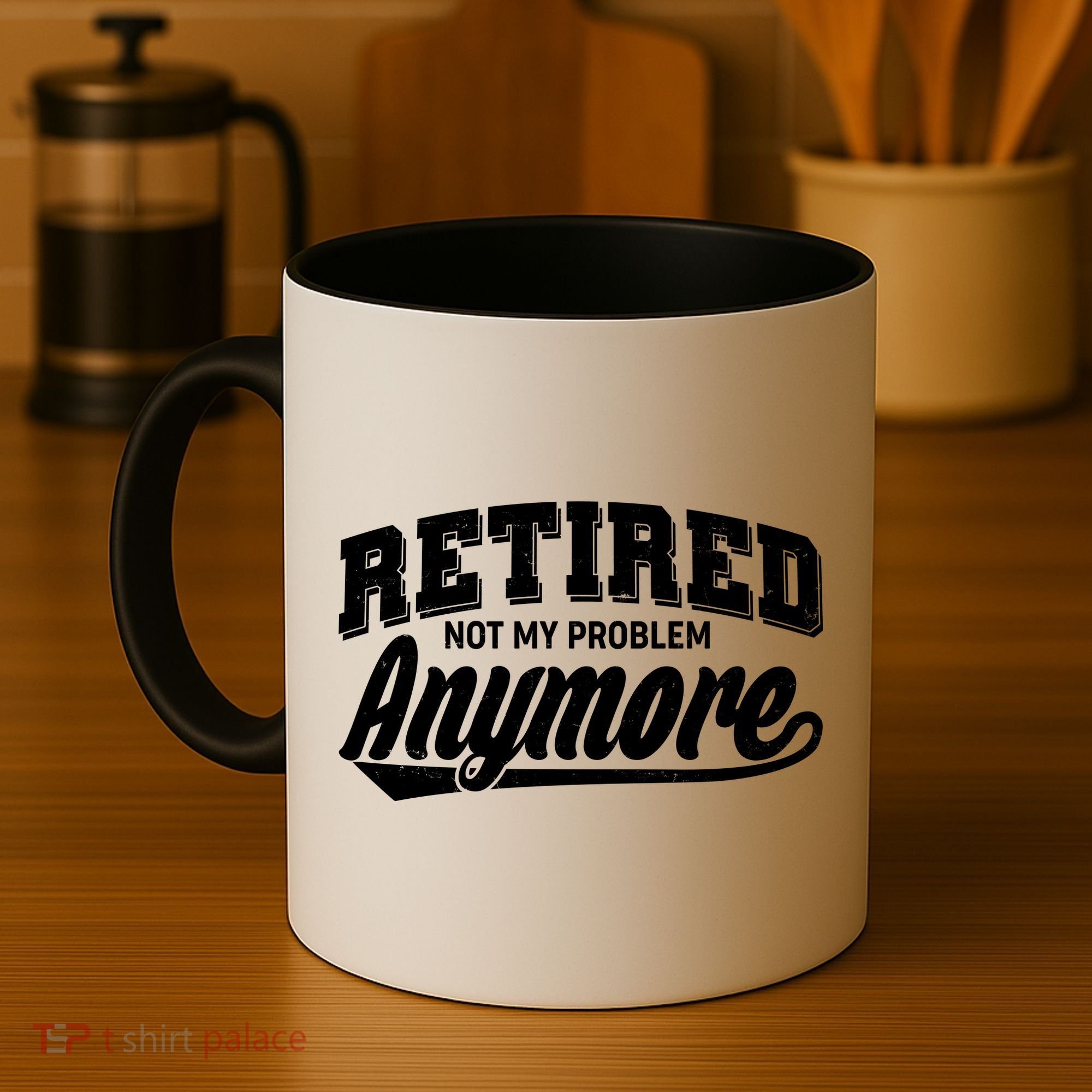 Funny Retired Not My Problem Anymore Coffee Mug