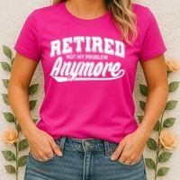 Funny Retired Not My Problem Anymore Women's T-Shirt thumb 2