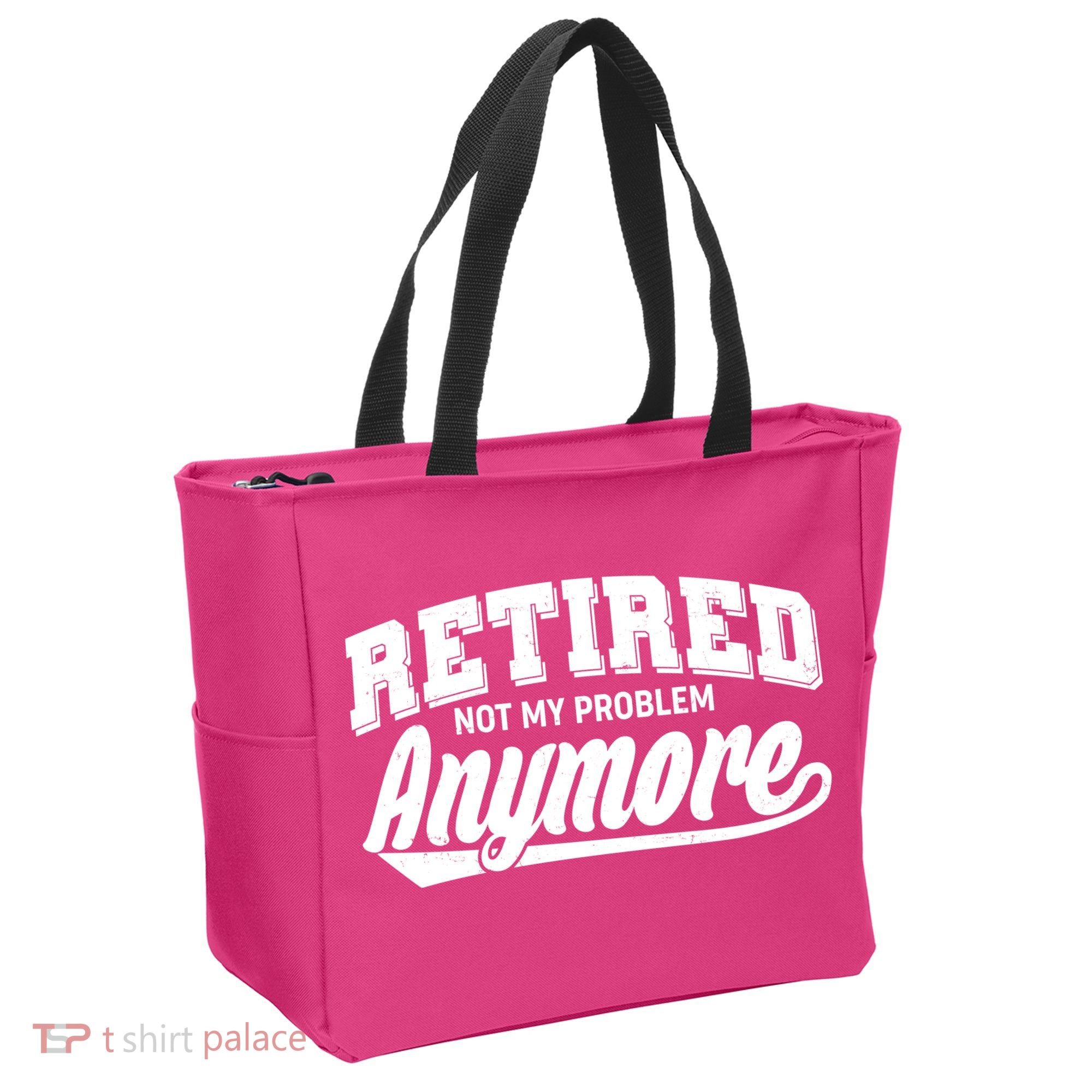 Funny Retired Not My Problem Anymore Tote Bag
