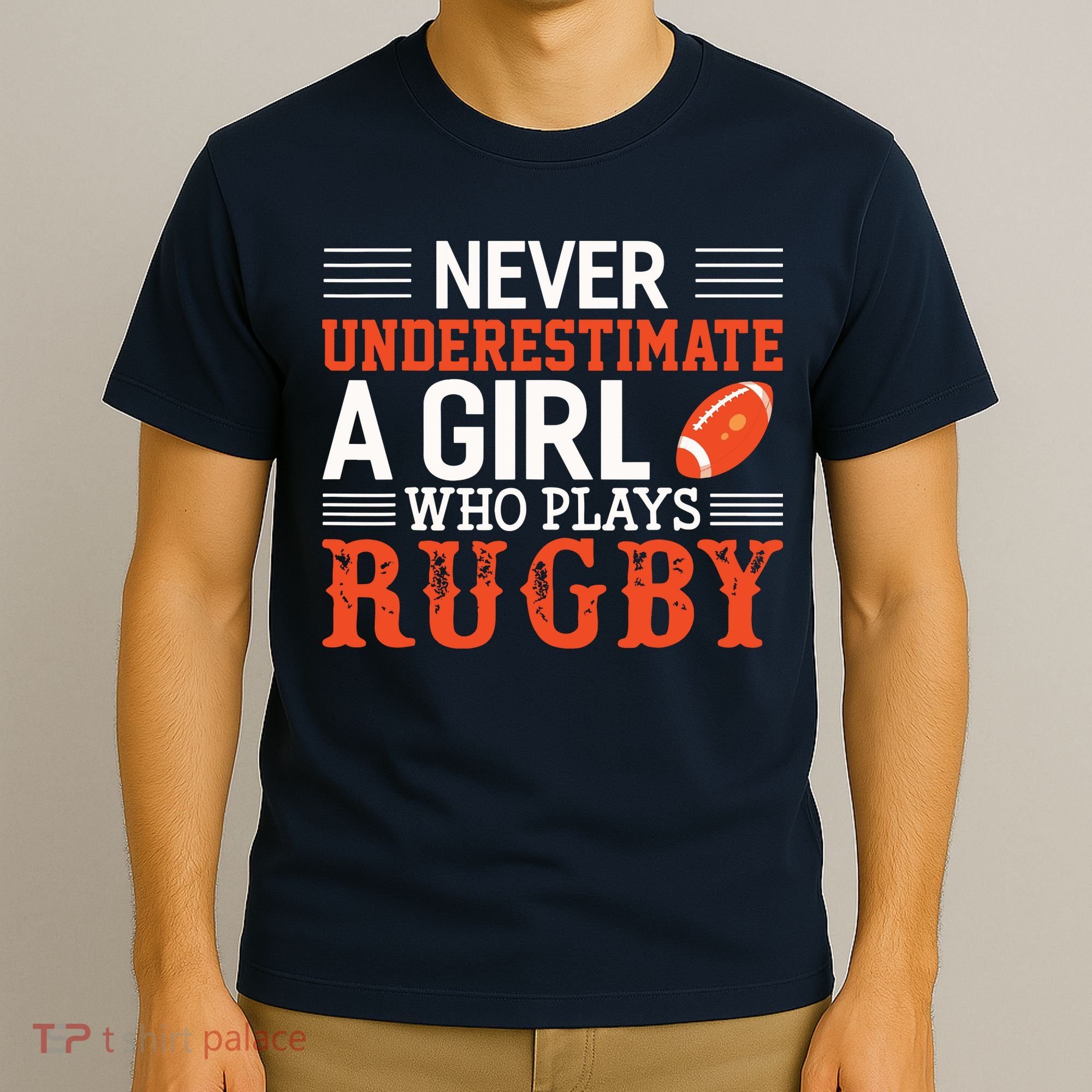 Funny Rugby Never Underestimate A Girl Who Plays Rugby T-Shirt