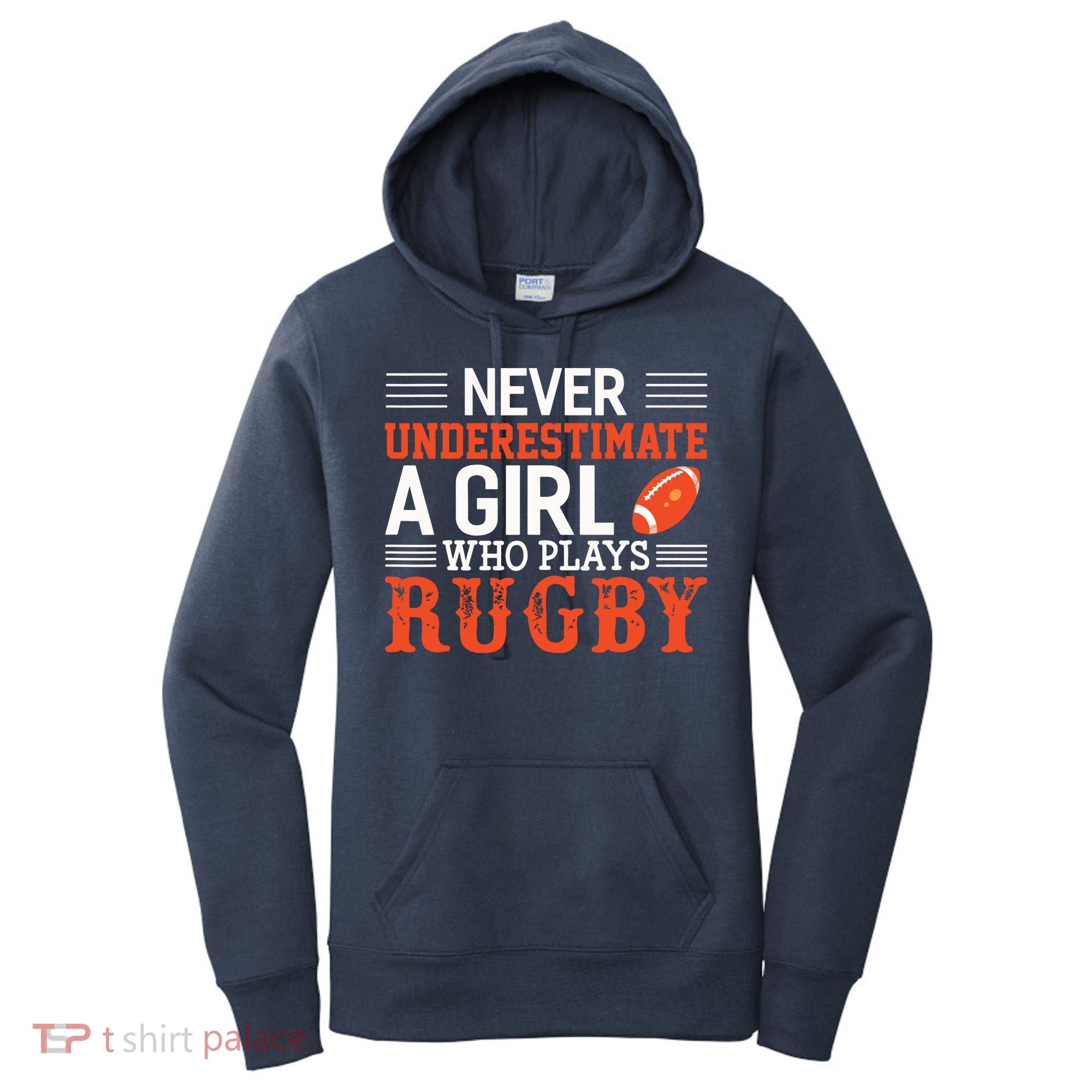 Funny Rugby Never Underestimate A Girl Who Plays Rugby Women's Hoodie