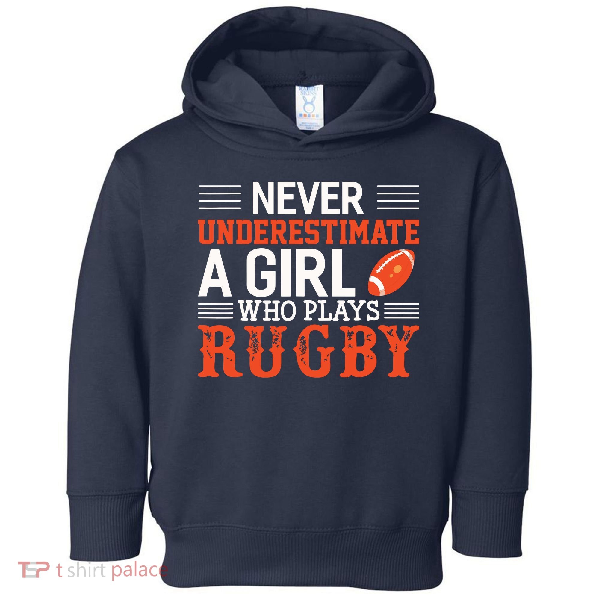 Funny Rugby Never Underestimate A Girl Who Plays Rugby Toddler Hoodie