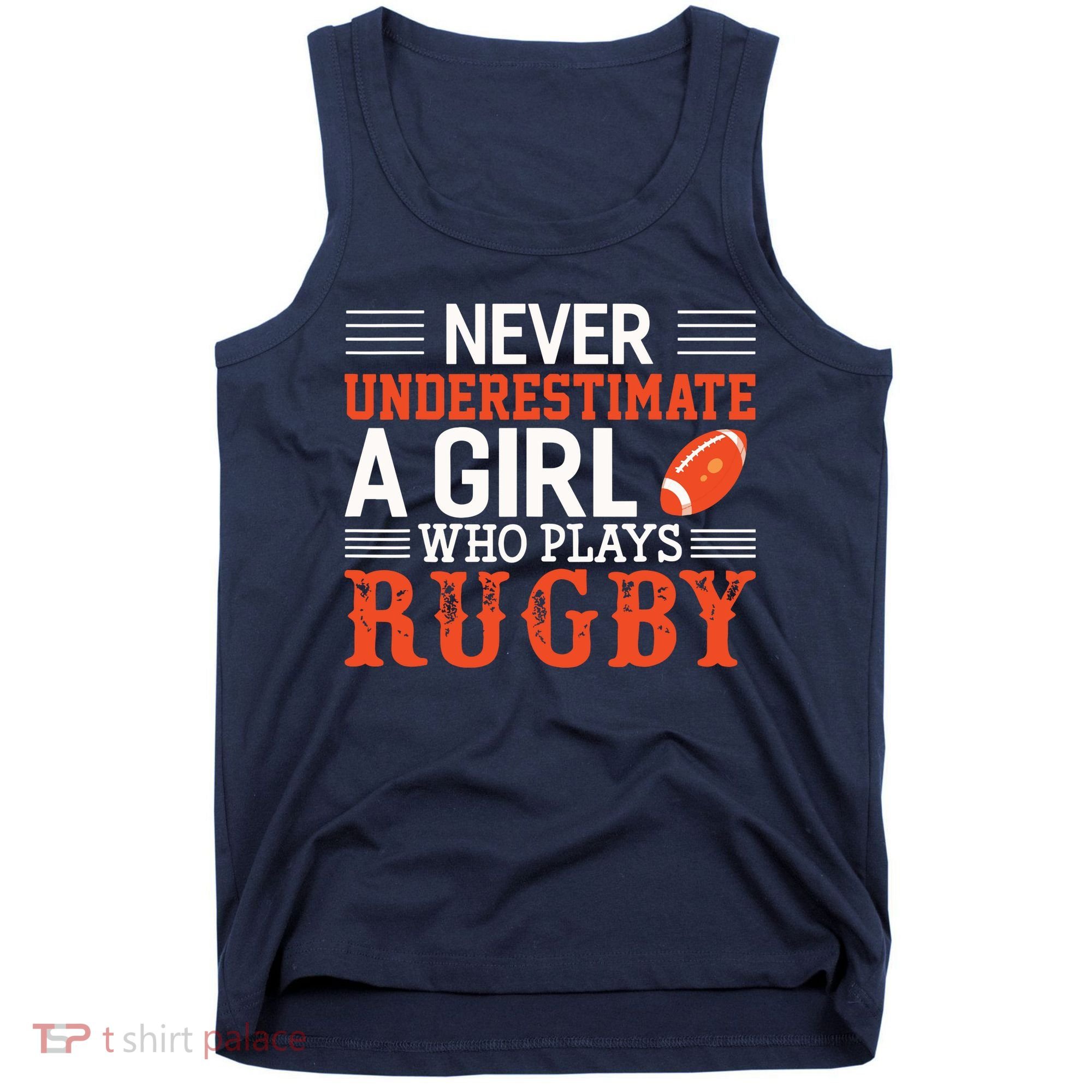 Funny Rugby Never Underestimate A Girl Who Plays Rugby Tank Top