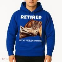 Funny Retired Not My Problem Anymore Gift Funny Cat Retirement Gift Hoodie thumb 2