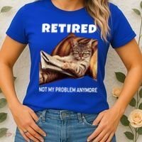 Funny Retired Not My Problem Anymore Gift Funny Cat Retirement Gift Women's T-Shirt thumb 2