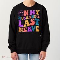 Funny Retro On My Husband's Last Nerve Women's Sweatshirt thumb 0