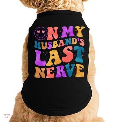 Funny Retro On My Husband's Last Nerve Doggie Tank
