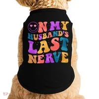 Funny Retro On My Husband's Last Nerve Doggie Tank thumb 0