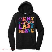 Funny Retro On My Husband's Last Nerve Women's Hoodie thumb 0