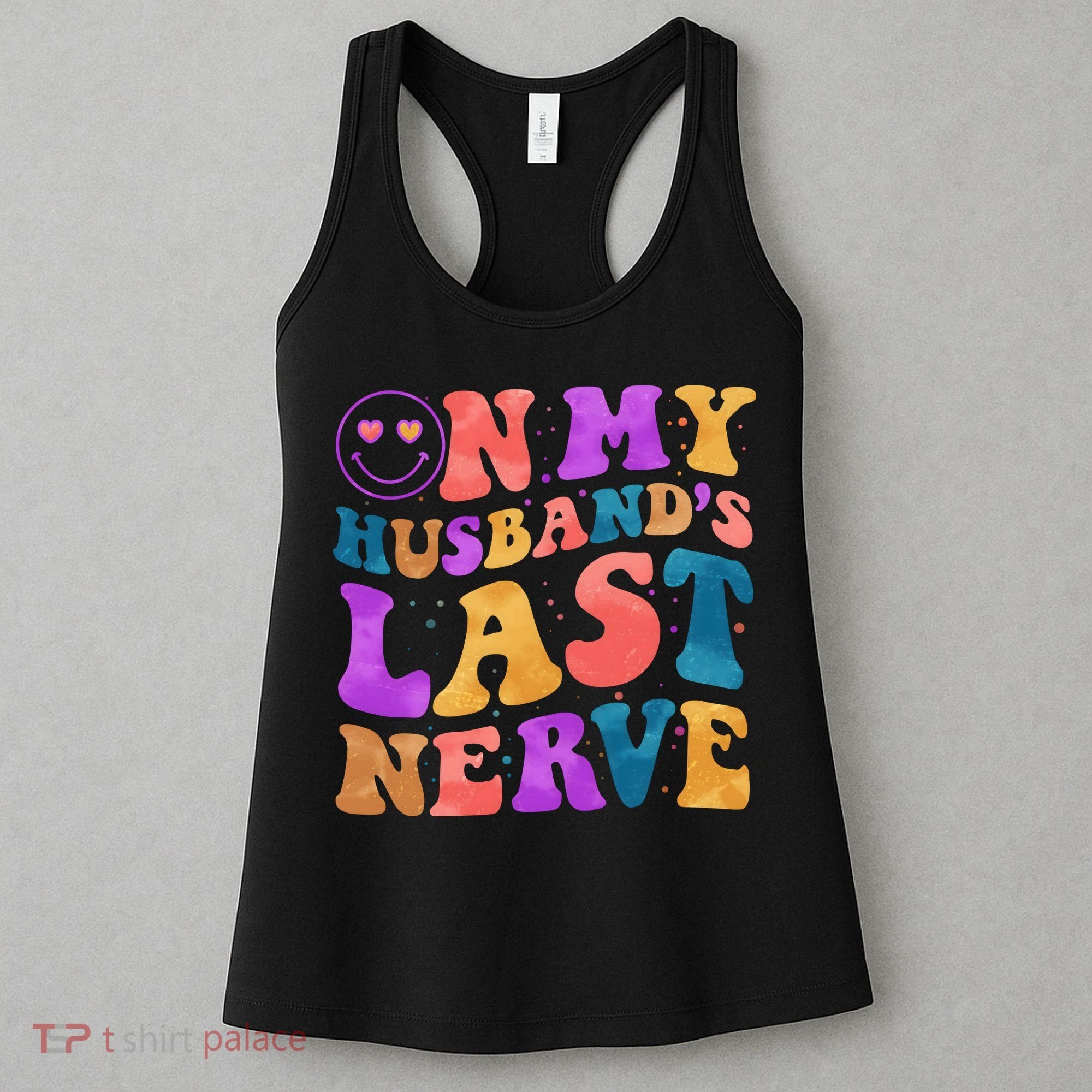 Funny Retro On My Husband's Last Nerve Women's Tank Top