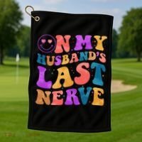 Funny Retro On My Husband's Last Nerve Golf Towel thumb 1
