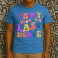 Funny Retro On My Husband's Last Nerve T-Shirt thumb 3