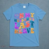 Funny Retro On My Husband's Last Nerve T-Shirt thumb 4