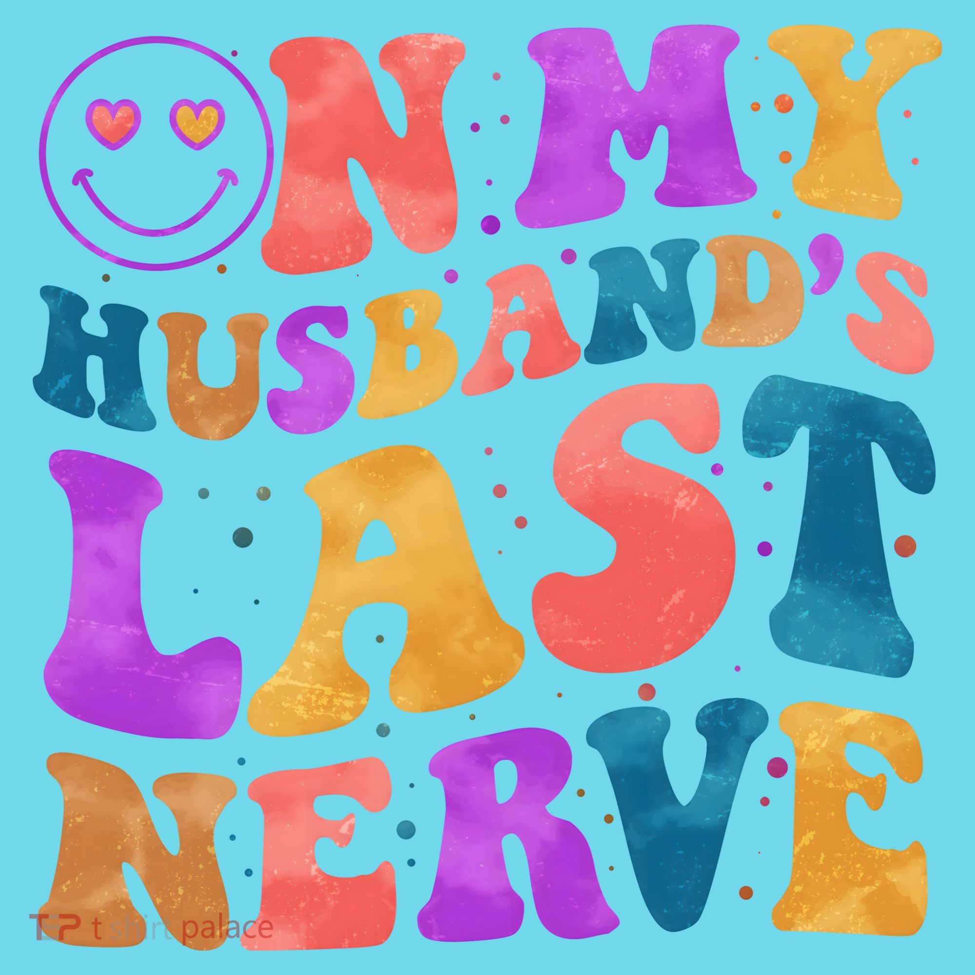 Funny Retro On My Husband's Last Nerve T-Shirt