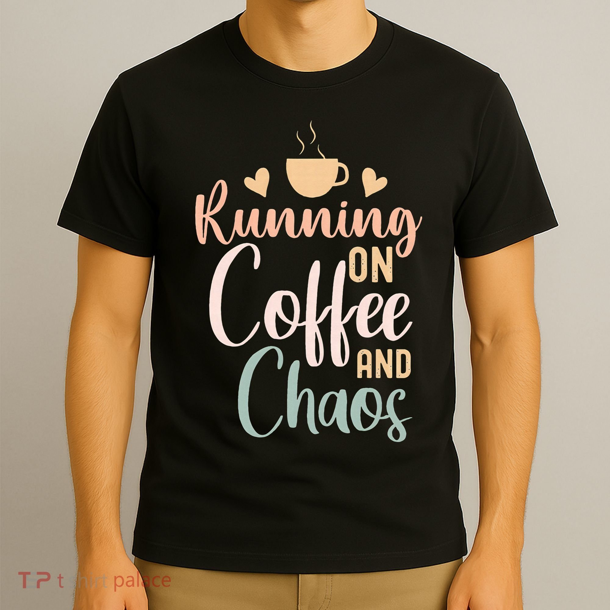 Funny Running on Coffee and Chaos Saying Coffee Addict Humor T-Shirt