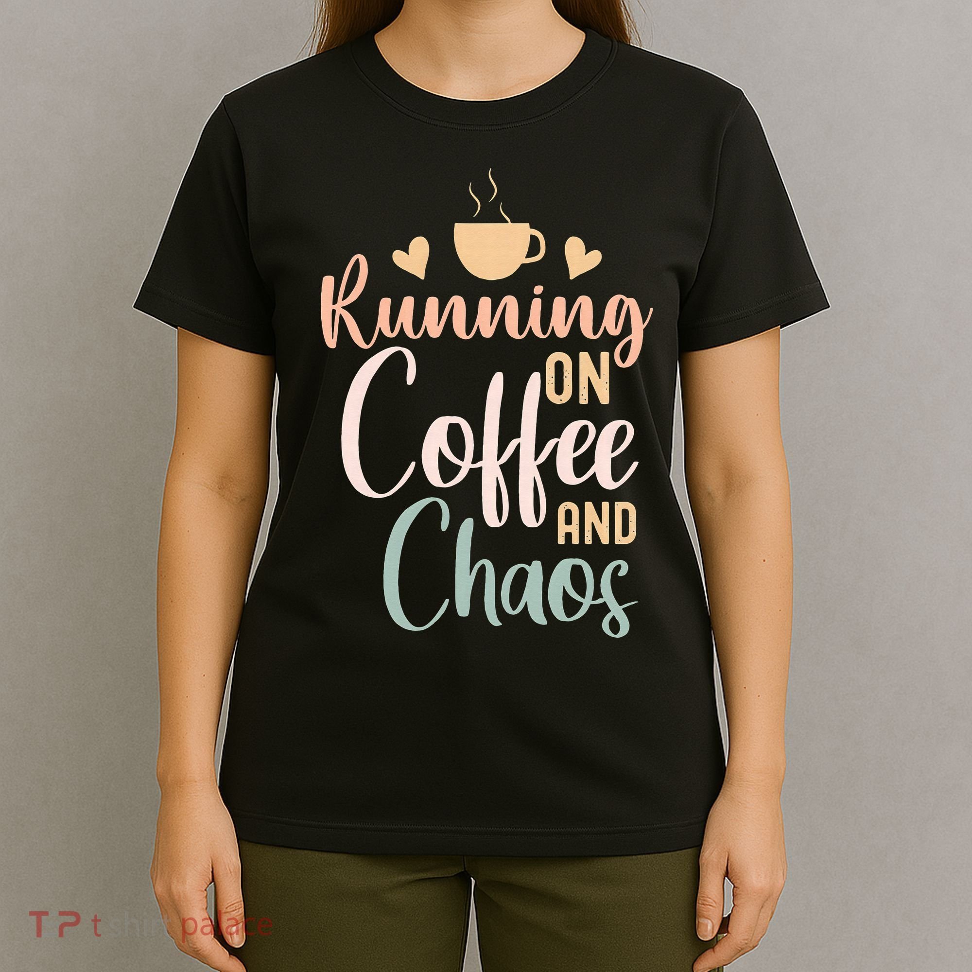 Funny Running on Coffee and Chaos Saying Coffee Addict Humor T-Shirt