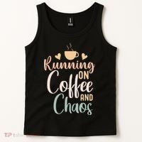 Funny Running on Coffee and Chaos Saying Coffee Addict Humor Tank Top thumb 2