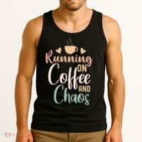 Funny Running on Coffee and Chaos Saying Coffee Addict Humor Tank Top thumb 3