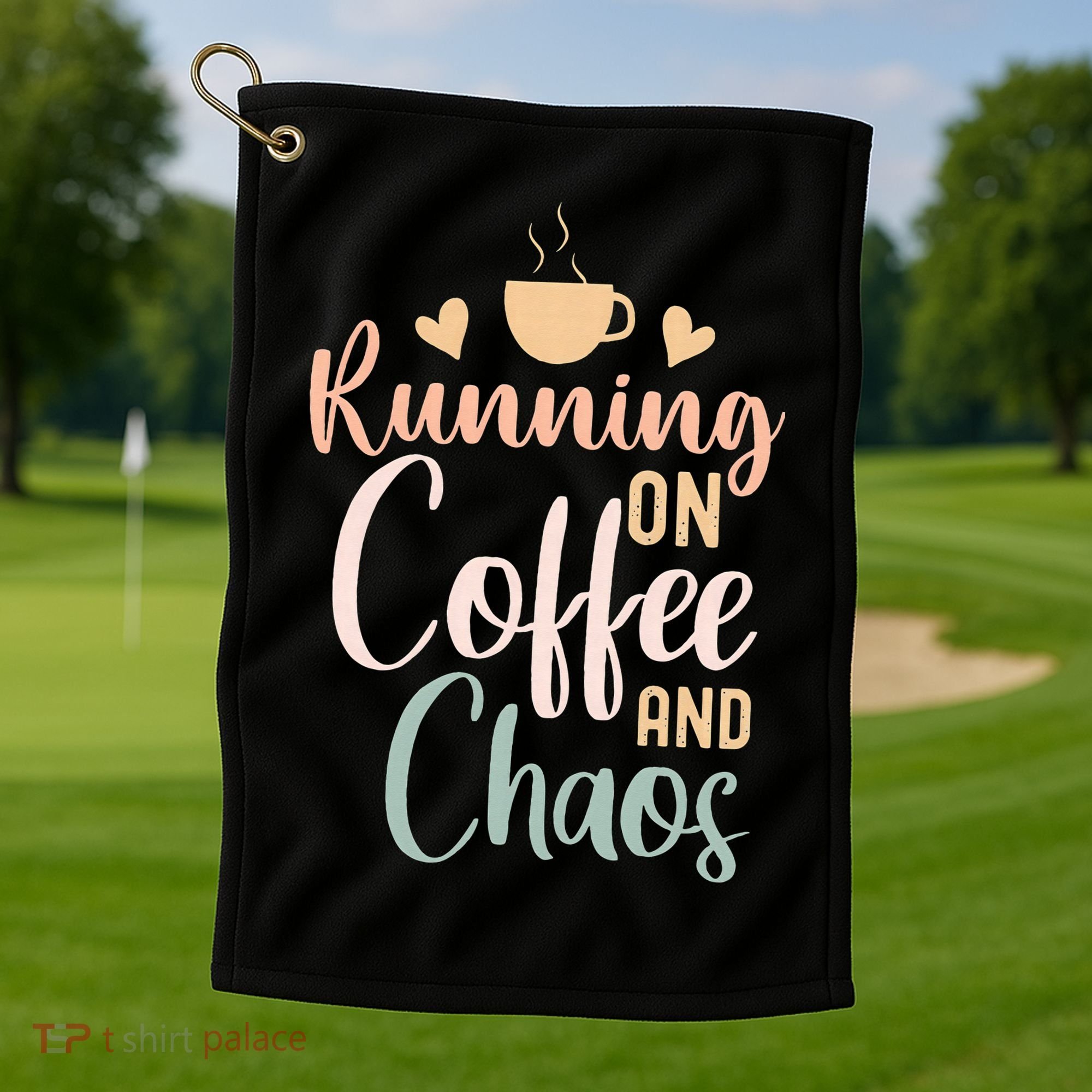 Funny Running on Coffee and Chaos Saying Coffee Addict Humor Golf Towel
