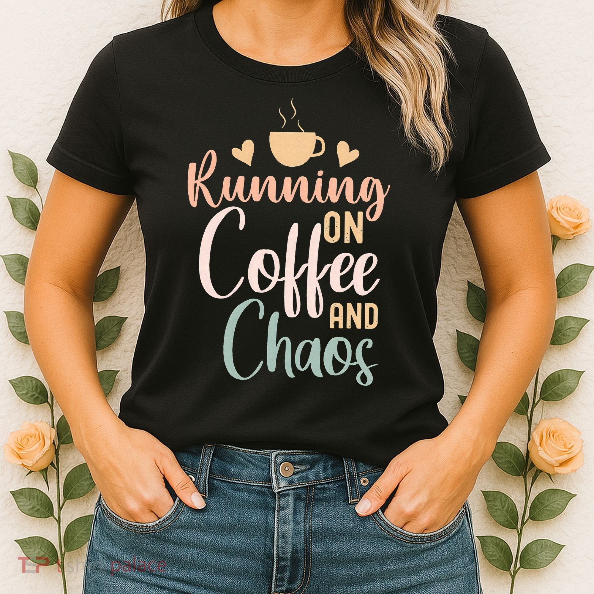 Funny Running on Coffee and Chaos Saying Coffee Addict Humor Women's T-Shirt