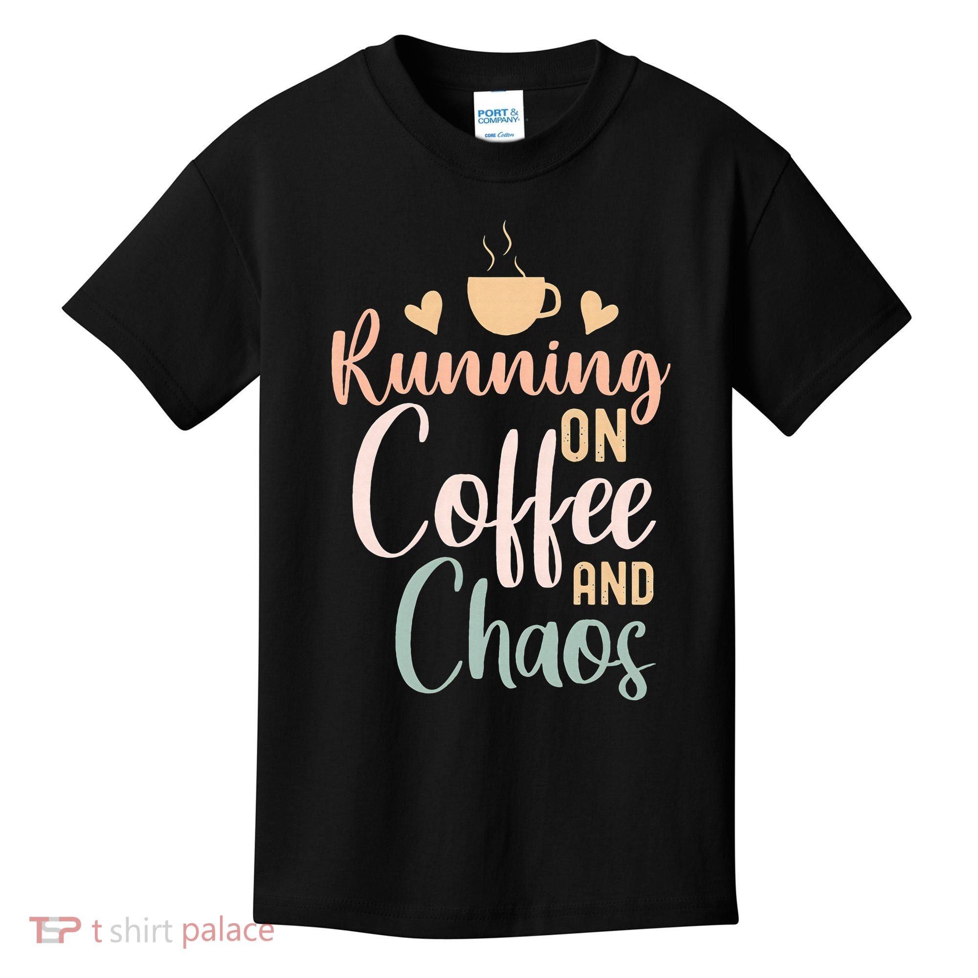Funny Running on Coffee and Chaos Saying Coffee Addict Humor Kids T-Shirt