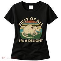 Funny Retro Opossum First Of All Im A Delight Women's T-Shirt thumb 0