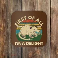Funny Retro Opossum First Of All Im A Delight Coaster thumb 0