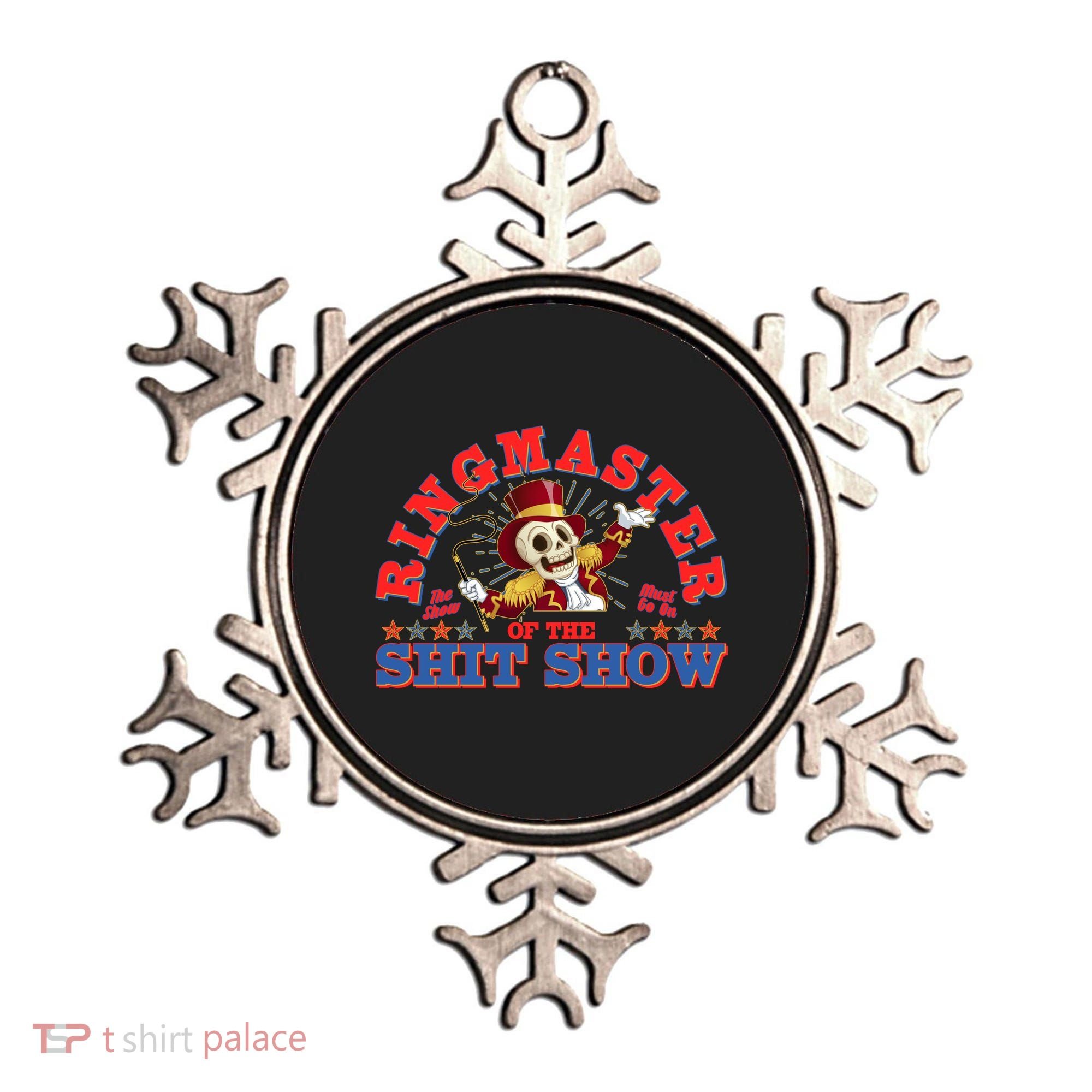 Funny Ringmaster Of The Shit Show The Show Must Go On Ornament