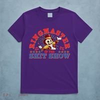 Funny Ringmaster Of The Shit Show The Show Must Go On T-Shirt thumb 5