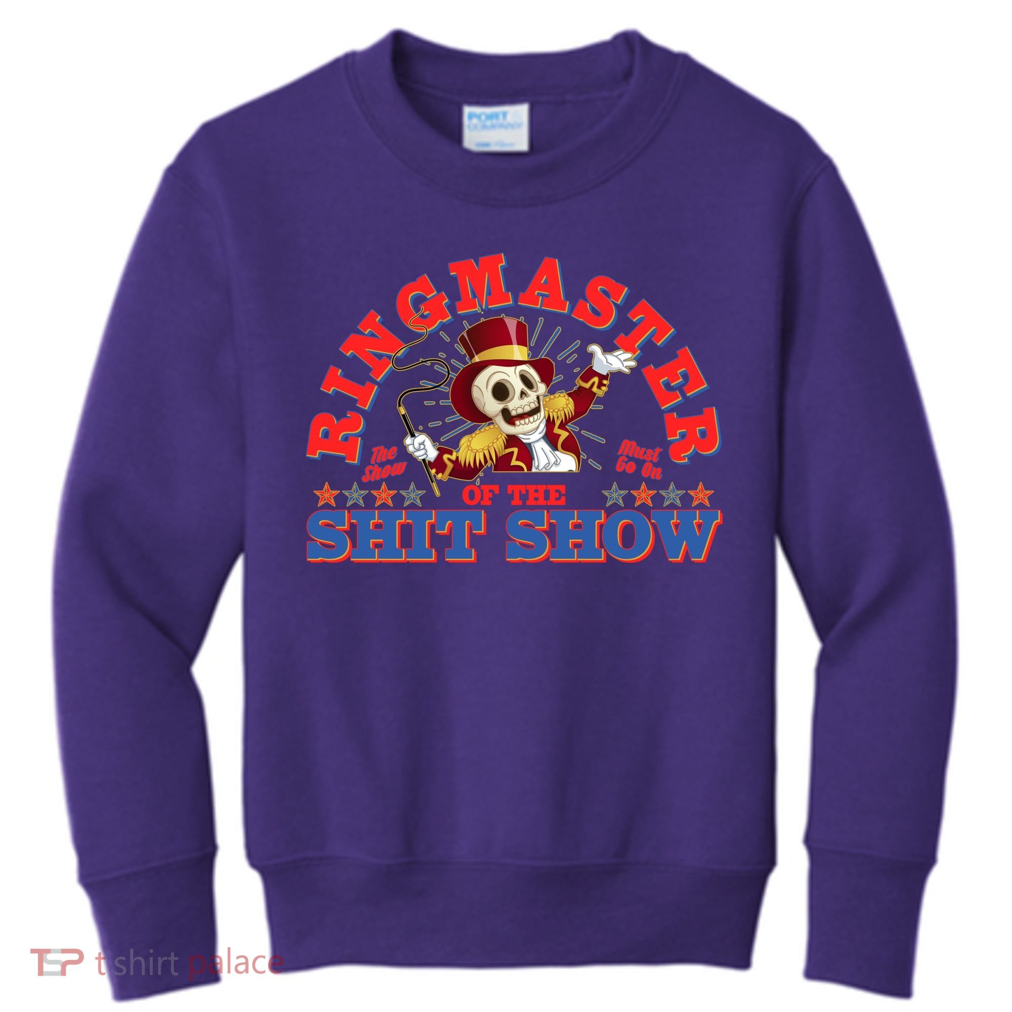 Funny Ringmaster Of The Shit Show The Show Must Go On Kids Sweatshirt