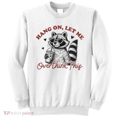 Funny Raccoon Overthinking Design With Heart Glasses Sweatshirt