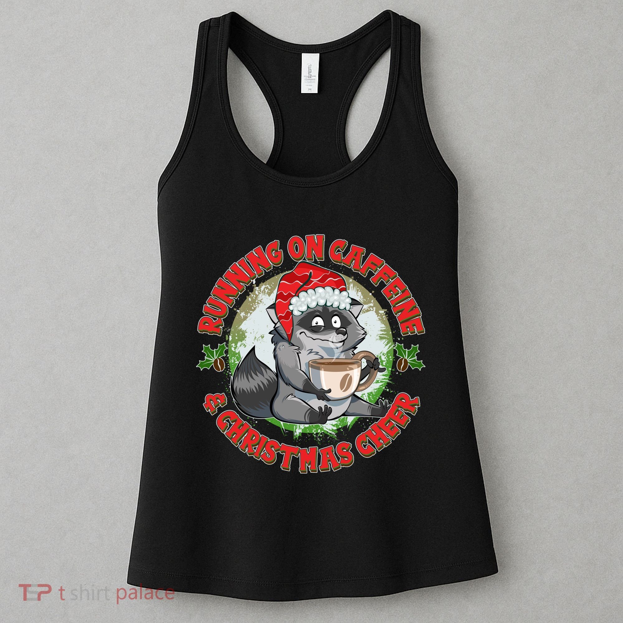 Funny Running On Caffeine And Christmas Cheer Coffee Raccoon Women's Tank Top
