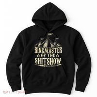 Funny Ringmaster Of The Shitshow Circus Staff Shit Show Hoodie thumb 0