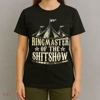 Funny Ringmaster Of The Shitshow Circus Staff Shit Show T-Shirt thumb 4