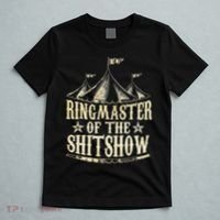 Funny Ringmaster Of The Shitshow Circus Staff Shit Show T-Shirt thumb 5