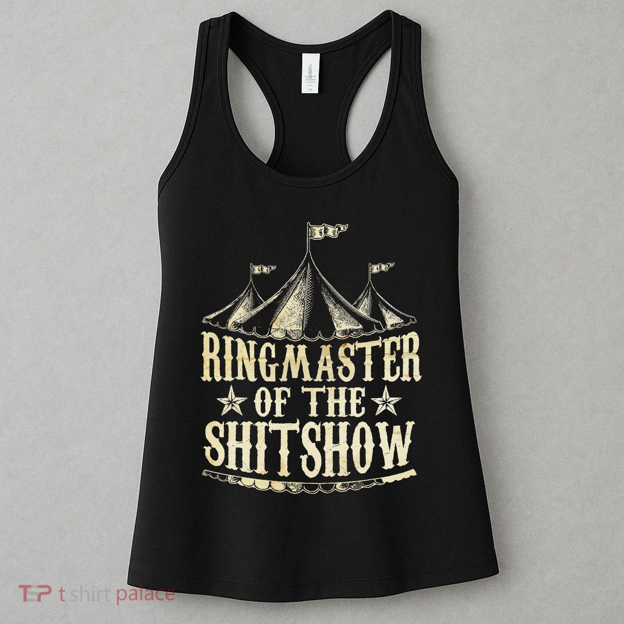 Funny Ringmaster Of The Shitshow Circus Staff Shit Show Women's Tank Top