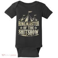 Funny Ringmaster Of The Shitshow Circus Staff Shit Show Baby Bodysuit thumb 0