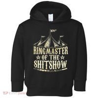 Funny Ringmaster Of The Shitshow Circus Staff Shit Show Toddler Hoodie thumb 0
