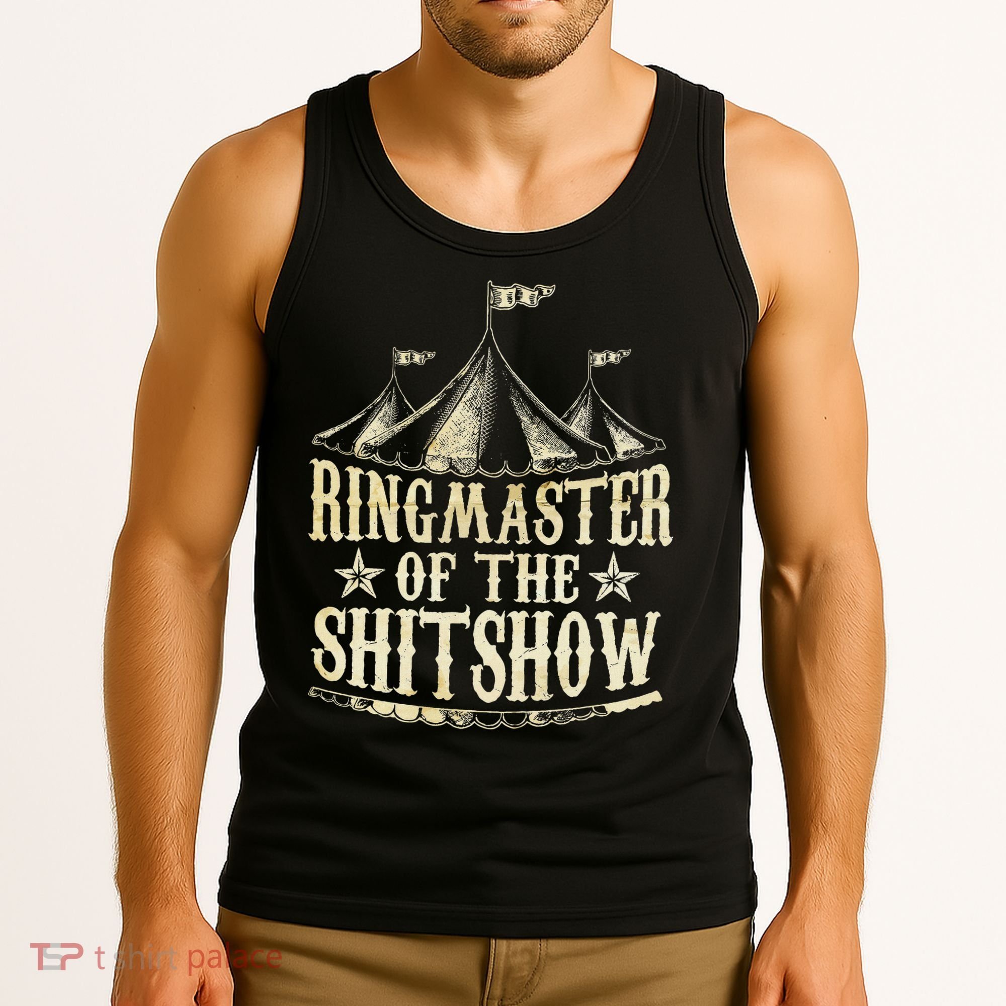 Funny Ringmaster Of The Shitshow Circus Staff Shit Show Tank Top
