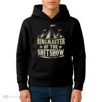 Funny Ringmaster Of The Shitshow Circus Staff Shit Show Kids Hoodie thumb 4