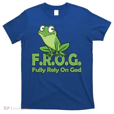 Frog Fully Rely On God T-Shirt