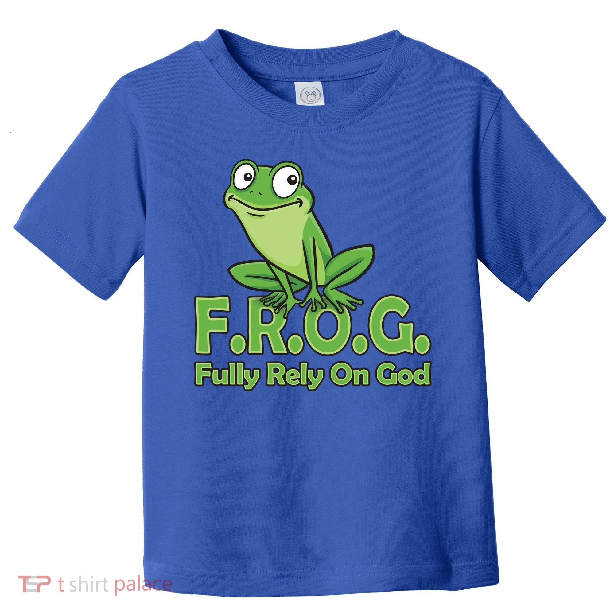 Frog Fully Rely On God Toddler T-Shirt