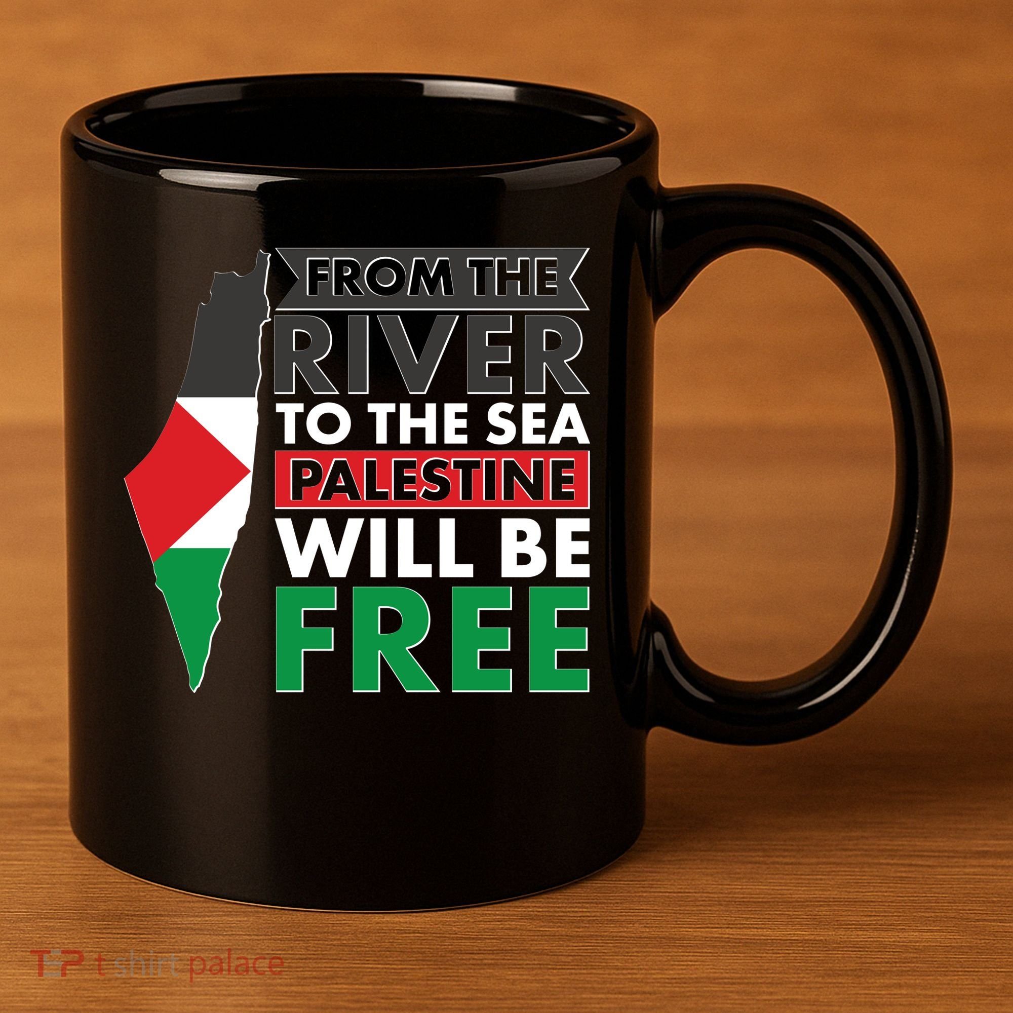 From The River To The Sea Palestine Will Be Free 11oz C Handle Ceramic Mug