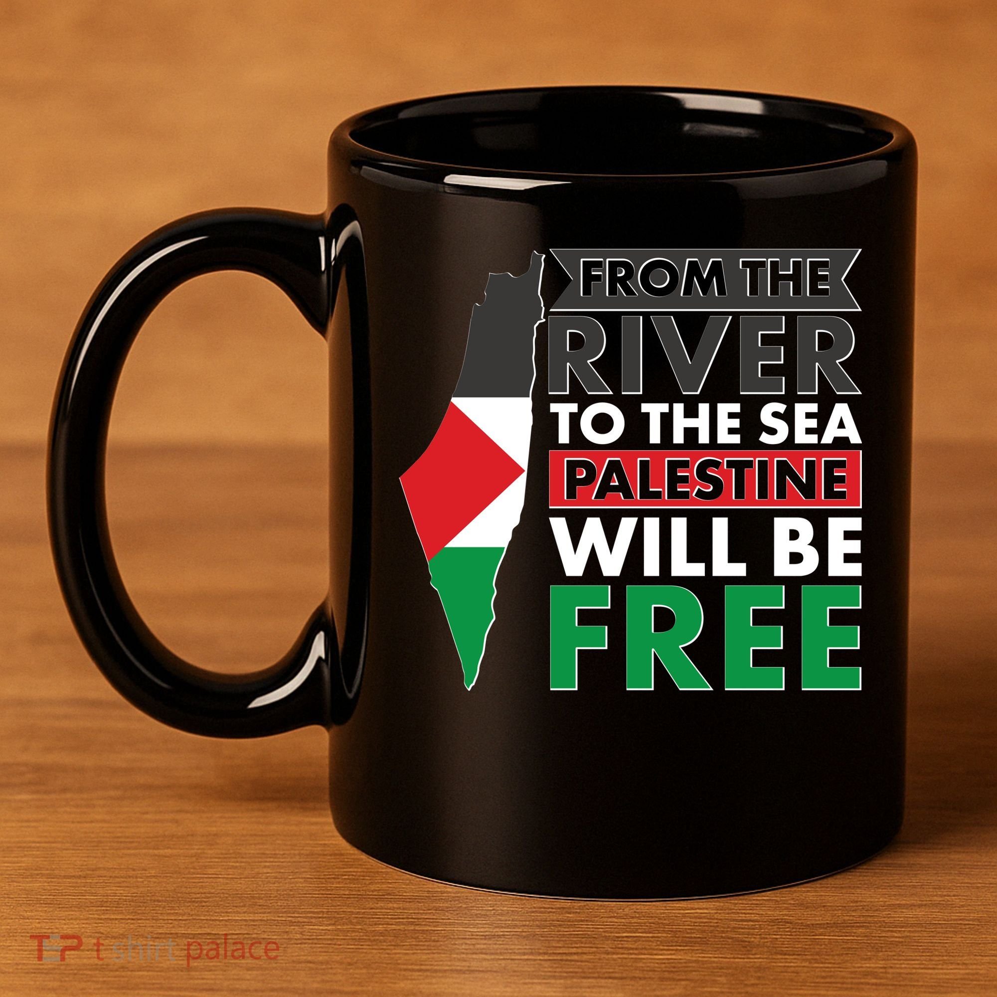 From The River To The Sea Palestine Will Be Free 11oz C Handle Ceramic Mug