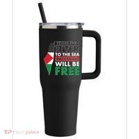 From The River To The Sea Palestine Will Be Free 40oz Vacuum Insulated Stainless Steel Travel Tumbler thumb 0