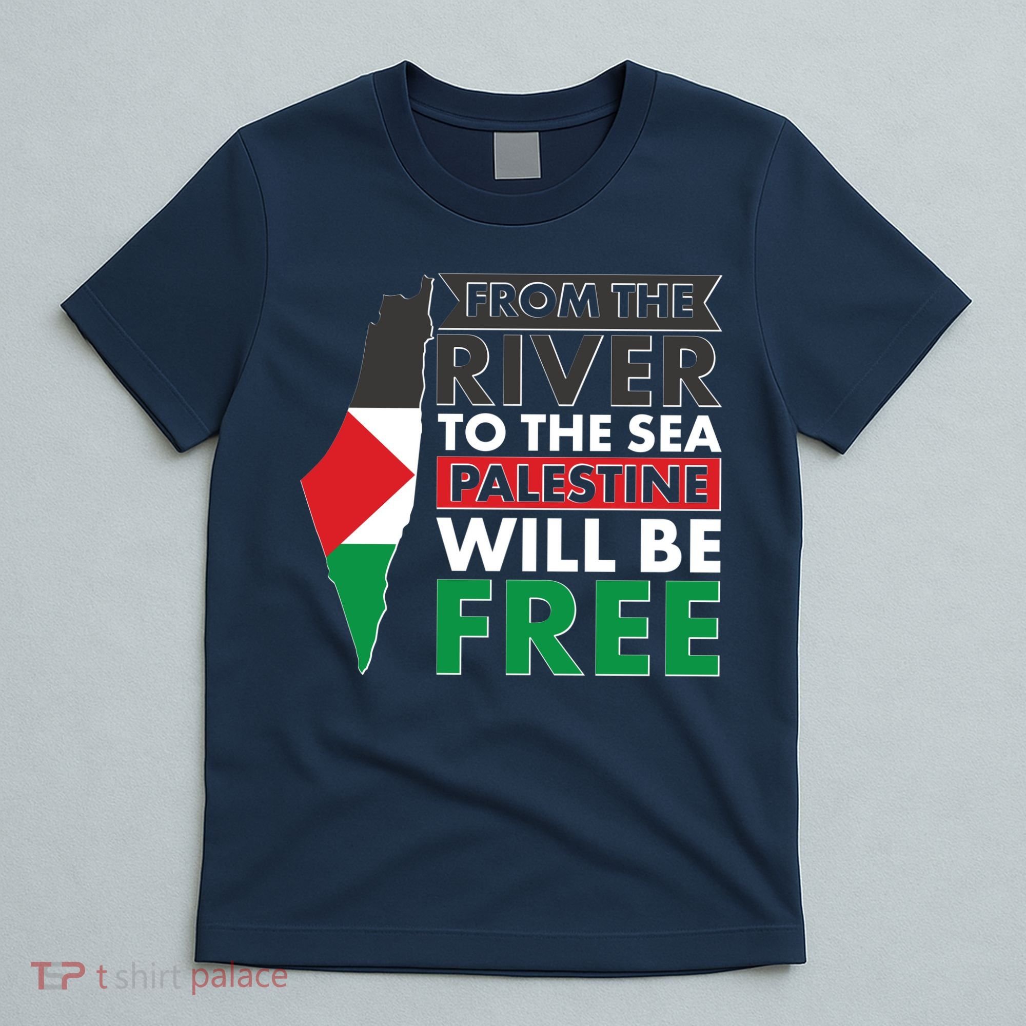 From The River To The Sea Palestine Will Be Free T-Shirt