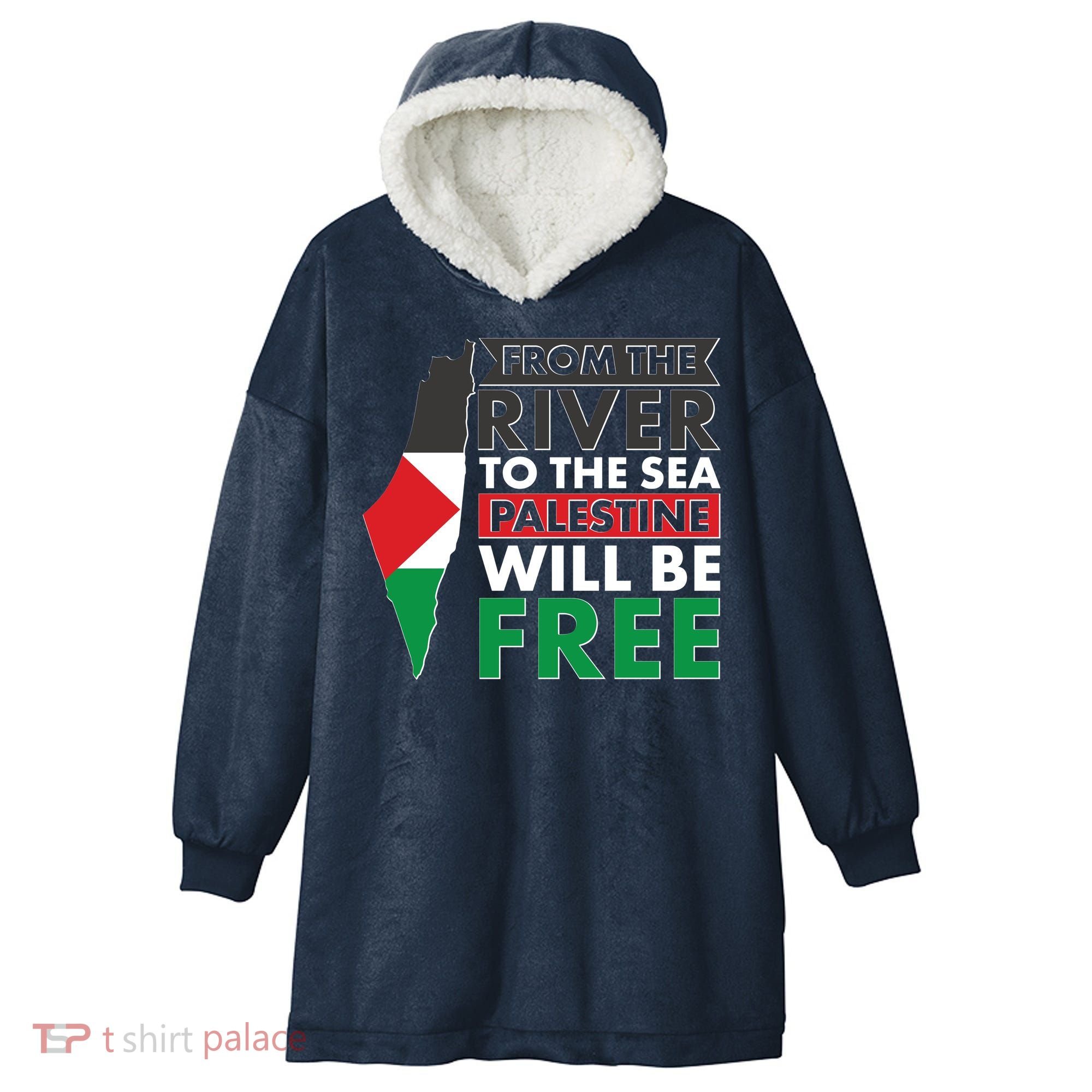 From The River To The Sea Palestine Will Be Free Hooded Wearable Blanket