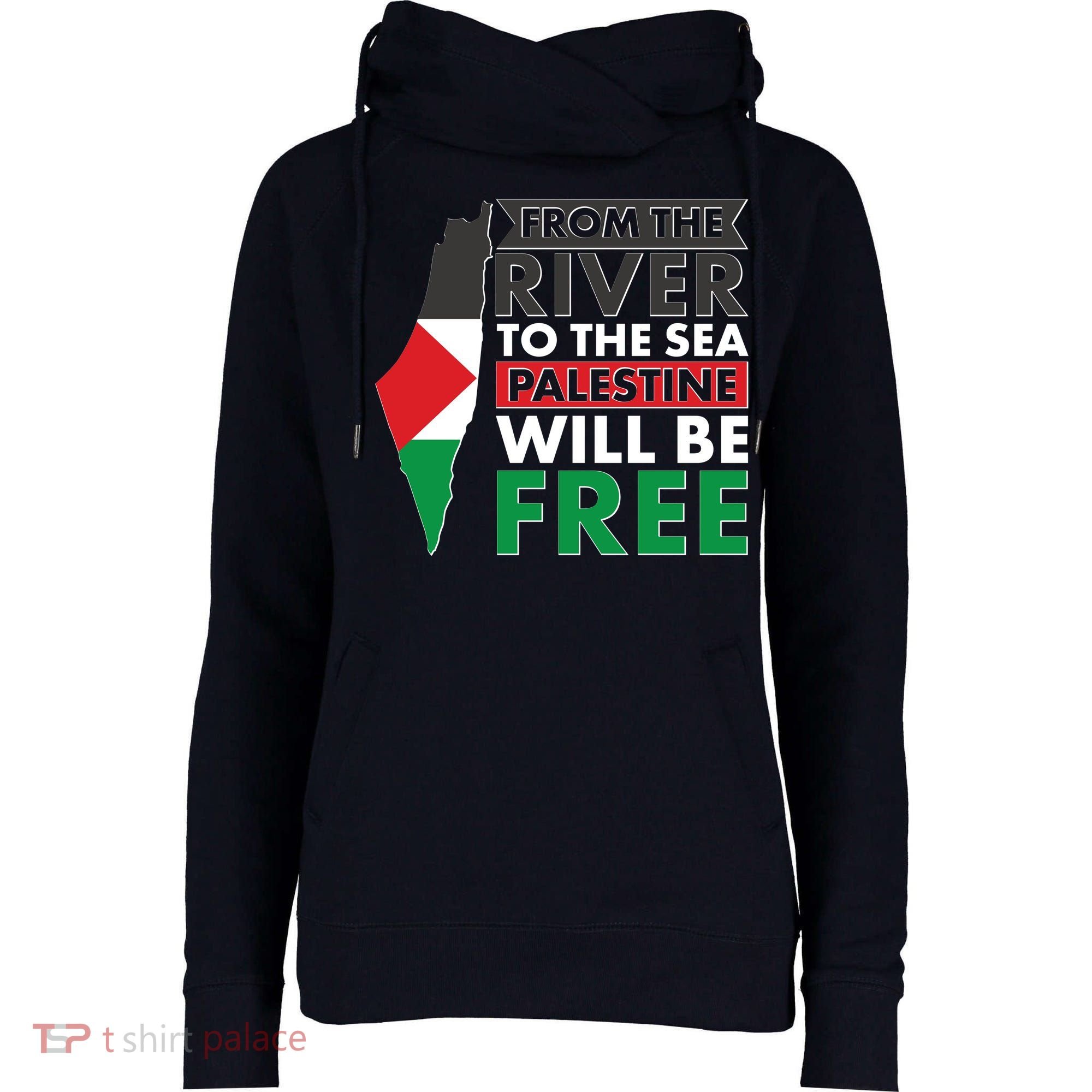 From The River To The Sea Palestine Will Be Free Womens Funnel Neck Pullover Hood